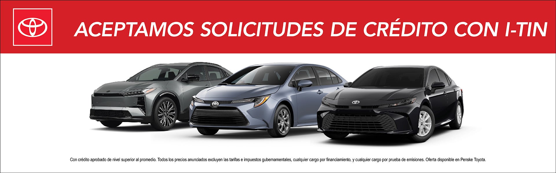 Aceptamos solicitudes de crédito con ITIN en Penske Toyota, 