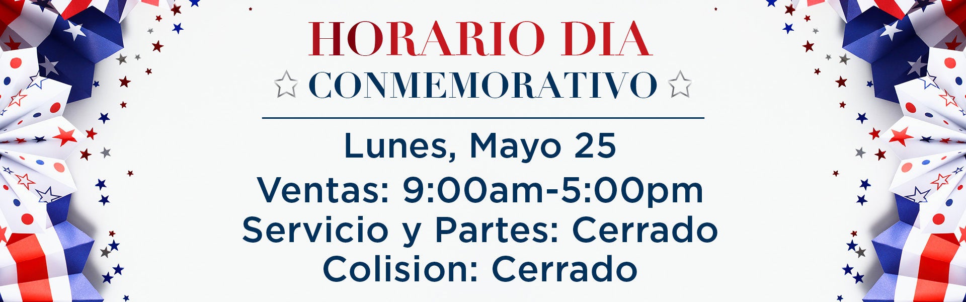 Horario Día Conmemorativo: ventas 9am–5pm, cerrado